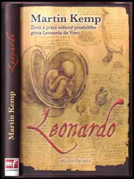 Martin Kemp: Leonardo : [život a práce světově proslulého génia Leonarda da Vinci]