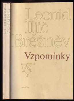 Leonid Iľjič Brežněv - vzpomínky : pomocný materiál k 6. roč. soutěže ,,O zemi, kde zítra již znamená včera" a pro přípravu besed - Leonid Il'jič Brežnev (1979, Svoboda) - ID: 336279