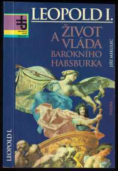 Leopold I.: Život a vláda barokního Habsburka