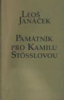 Leoš Janáček: Památník pro Kamilu Stösslovou
