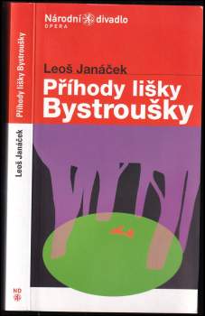 Rudolf Těsnohlídek: Leoš Janáček, Příhody lišky Bystroušky