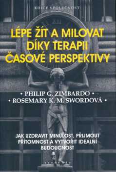 Lépe žít a milovat díky terapii časové perspektivy