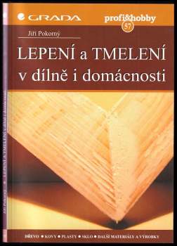 Lepení a tmelení v dílně i domácnosti