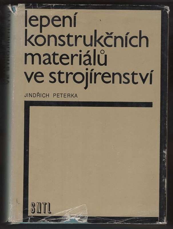 Jindřich Peterka: Lepení konstrukčních materiálů ve strojírenství
