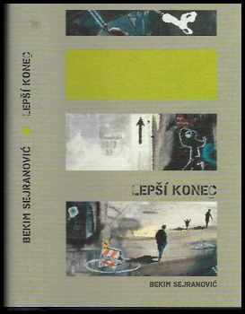 Bekim Sejranović: Lepší konec