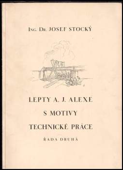 Lepty A.J. Alexe s motivy technické práce