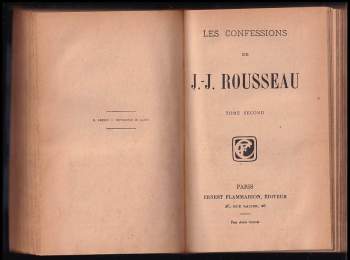 Jean-Jacques Rousseau: Les confessions - Tome Premier + Second