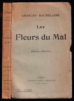 Charles Baudelaire: Les Fleurs Du Mal