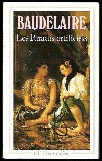 Charles Baudelaire: Les Paradis artificiels