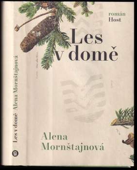 Alena Mornštajnová: Les v domě