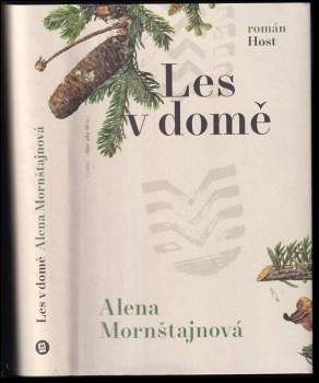 Alena Mornštajnová: Les v domě