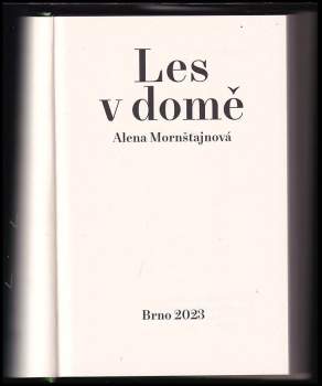 Alena Mornštajnová: Les v domě