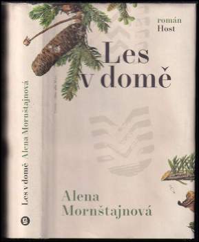 Alena Mornštajnová: Les v domě