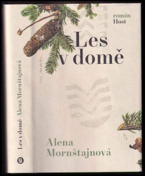 Alena Mornštajnová: Les v domě