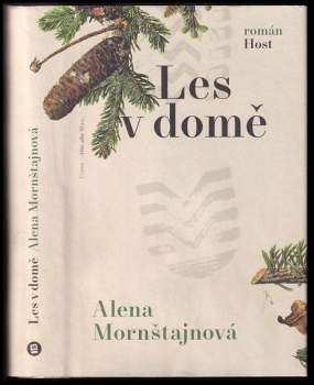 Alena Mornštajnová: Les v domě
