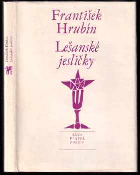 Lešanské jesličky : vánoční balada - František Hrubín (1970, Československý spisovatel) - ID: 678269