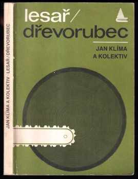 Lesař - dřevorubec - Jan Klíma (1987, Státní zemědělské nakladatelství) - ID: 465029