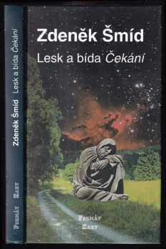 Lesk a bída Čekání