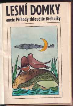 Vitalij Valentinovič Bianki: Lesní domky, aneb, Příhody zbloudilé Břehulky