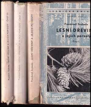 Lesní dřeviny a jejich porosty  - část I. - III.