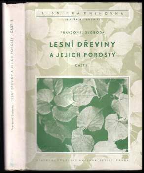 Pravdomil Svoboda: Lesní dřeviny a jejich porosty