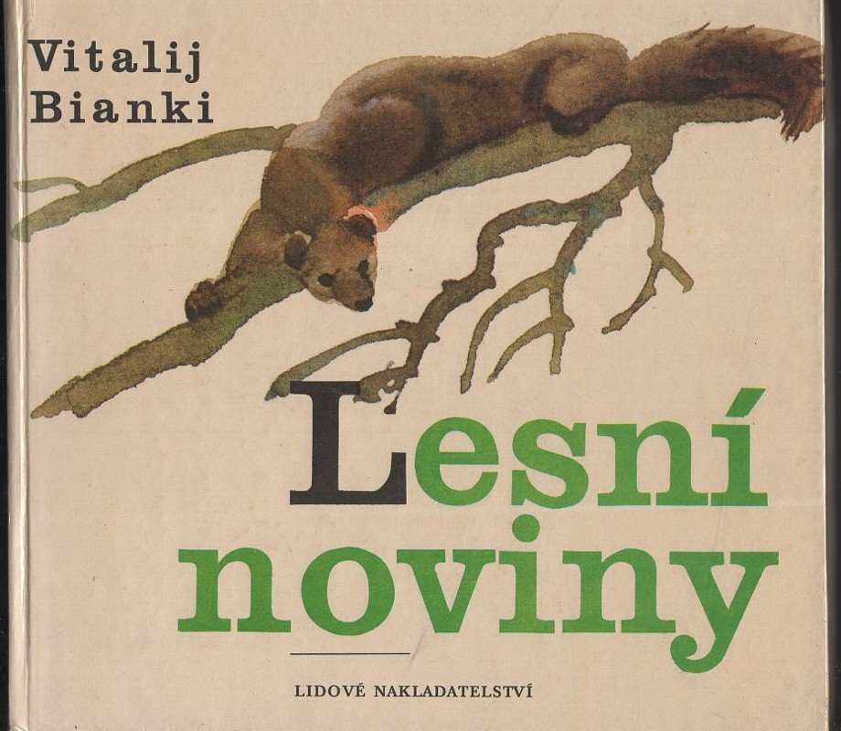 Lesní noviny na každý rok - Vitalij Valentinovič Bianki (1980, Lidové nakladatelství) - ID: 76847