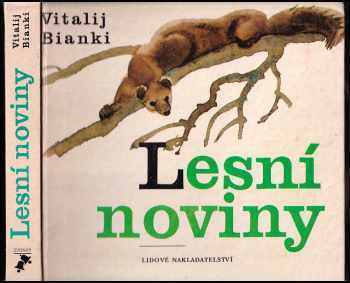 Lesní noviny na každý rok - Vitalij Valentinovič Bianki (1980, Lidové nakladatelství) - ID: 790601
