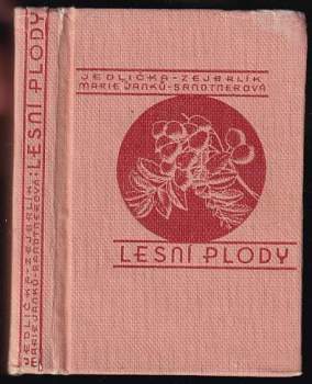 Marie Janků-Sandtnerová: Lesní plody