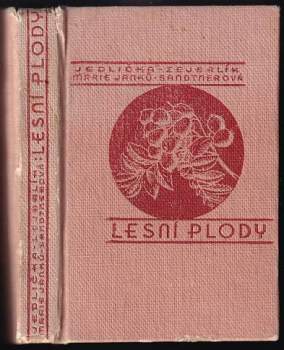 Marie Janků-Sandtnerová: Lesní plody
