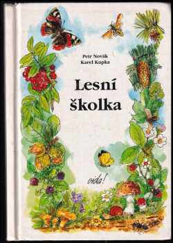 Petr Novák: Lesní školka ; Ilustr. Karel Kupka