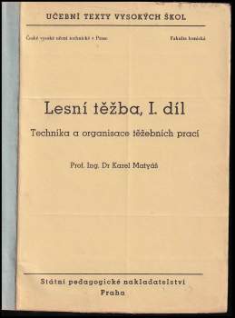 Karel Matyáš: Lesní těžba