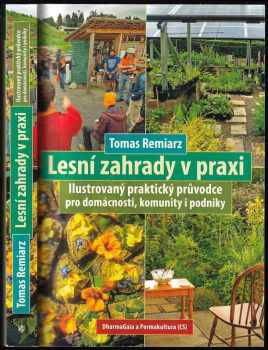 Tomas Remiarz: Lesní zahrady v praxi