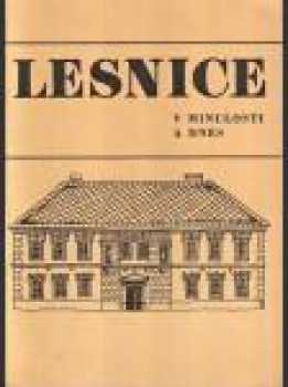 Lesnice v minulosti a dnes
