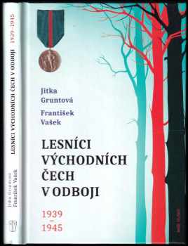 Lesníci východních Čech v odboji 1939-1945