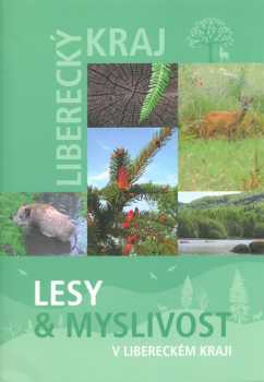 Lesy & myslivost v Libereckém kraji