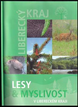 Lesy & myslivost v Libereckém kraji