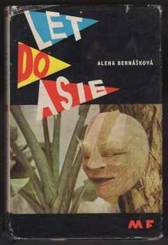 Alena Bernášková: Let do Asie