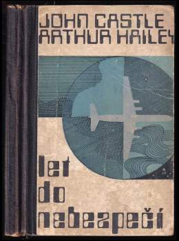 Arthur Hailey: Let do nebezpečí