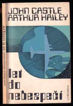 Arthur Hailey: Let do nebezpečí