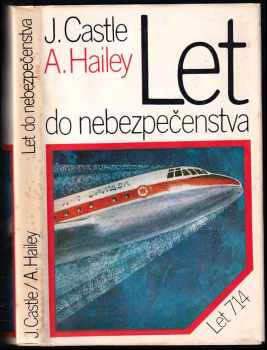 Arthur Hailey: Let do nebezpečenstva