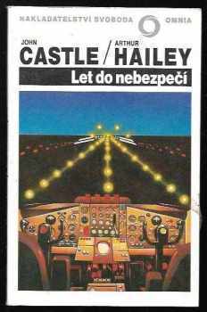 Let do nebezpečí - Arthur Hailey, John Castle (1992, Svoboda) - ID: 493792