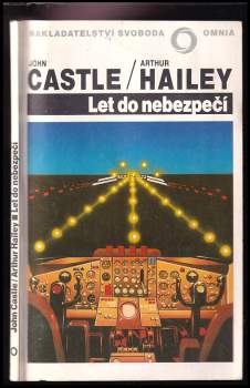 Let do nebezpečí - Arthur Hailey, John Castle (1992, Svoboda) - ID: 777585