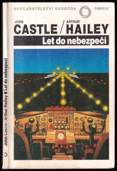 Let do nebezpečí - Arthur Hailey, John Castle (1992, Svoboda) - ID: 801989