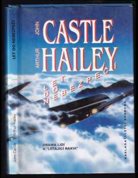 Let do nebezpečí - John Castle, Arthur Hailey (1994, Svoboda) - ID: 788384