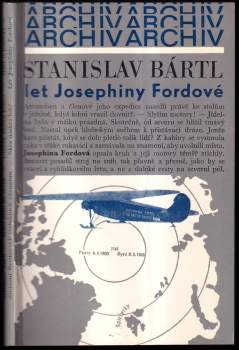 Stanislav Bártl: Let Josephiny Fordové