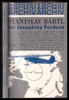 Stanislav Bártl: Let Josephiny Fordové
