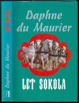 Let Sokola - Daphne Du Maurier (1996, Slovenský spisovateľ) - ID: 2714446