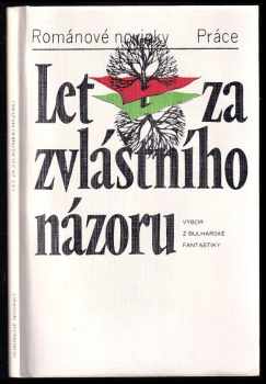 Ljuben Dilov: Let za zvláštního názoru