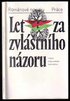 Ljuben Dilov: Let za zvláštního názoru