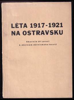 Léta 1917-1921 na Ostravsku